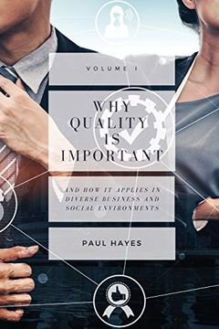 portada Why Quality is Important and how it Applies in Diverse Business and Social Environments, Volume i 