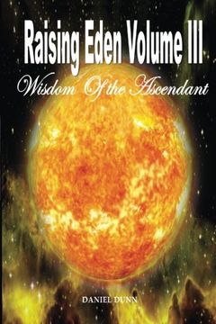 portada Raising Eden Volume III: Wisdom of The Ascendant (Volume 3)