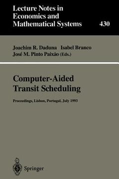 portada computer-aided transit scheduling: proceedings of the sixth international workshop on computer-aided scheduling of public transport (en Inglés)