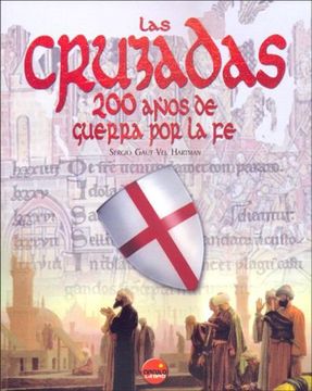 portada CRUZADAS, LAS. 200 AÑOS GUERRA POR LA FE (in Spanish)