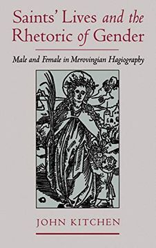 portada Saints' Lives and the Rhetoric of Gender: Male and Female in Merovingian Hagiography (en Inglés)