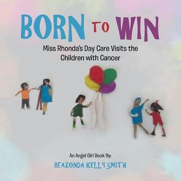 portada Born to Win: Miss Rhonda'S Day Care Visits the Children with Cancer