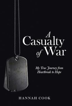 portada A Casualty of War: My True Journey from Heartbreak to Hope (en Inglés)