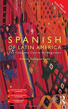 portada Colloquial Spanish of Latin America (Colloquial Series (Book Only)): The Complete Course for Beginners (en Inglés)