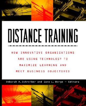 portada distance training: how innovative organizations are using technology to maximize learning and meet business objectives (in English)