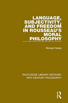 portada Language, Subjectivity, and Freedom in Rousseau's Moral Philosophy 