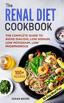 portada Renal Diet Cookbook: The Complete Guide to Avoid Dialysis, low Sodium, low Potassium, low Phosphorous (en Inglés)
