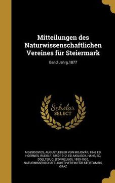 portada Mitteilungen des Naturwissenschaftlichen Vereines für Steiermark; Band Jahrg.1877 (en Alemán)