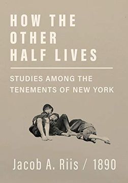 portada How the Other Half Lives - Studies Among the Tenements of new York (in English)