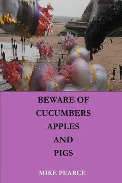 portada Beware of Apples, Cucumbers and Pigs (en Inglés)