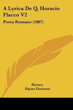 portada a lyrica de q. horacio flacco v2: poeta romano (1807)