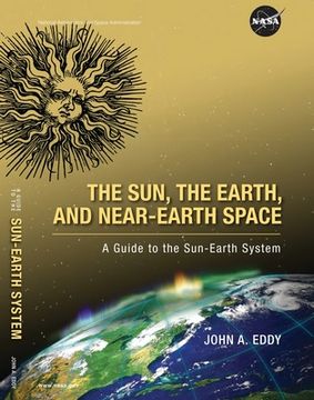 portada The Sun, the Earth, and Near-Earth Space: A Guide to the Sun-Earth System (Color) (en Inglés)