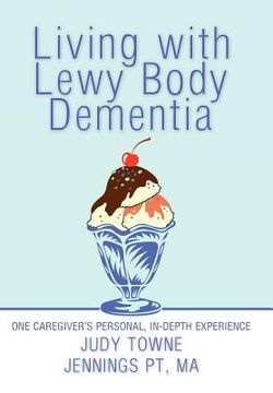 portada living with lewy body dementia: one caregiver's personal, in-depth experience (in English)