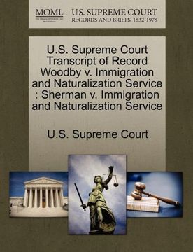 portada U. S. Supreme Court Transcript of Record Woodby v. Immigration and Naturalization Service: Sherman v. Immigration and Naturalization Service: 
