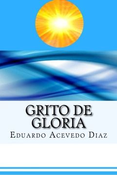 portada Grito de Gloria (Spanish) Edition (in Spanish)
