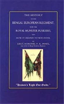 portada Royal Munster Fusiliers (101 and 104): The History of the Bengal European Regiment, Now the Royal Munster Fusiliers and How it Helped to Win India (en Inglés)