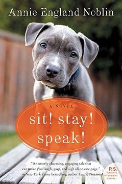 portada Sit! Stay! Speak!: A Novel (en Inglés)