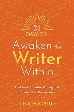 portada 21 Days to Awaken the Writer Within: Find joy in Creative Writing and Discover Your Unique Voice (en Inglés)