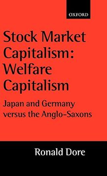 portada Stock Market Capitalism: Welfare Capitalism: Japan and Germany Versus the Anglo-Saxons (Japan Business and Economics Series) (in English)