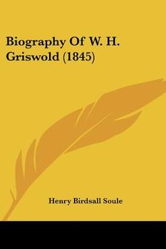 portada biography of w. h. griswold (1845) (en Inglés)