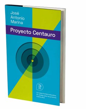 portada El Proyecto Centauro: La Nueva Frontera Educativa: Un Modelo Para los Próximos 30 Años