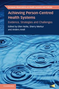 portada Achieving Person-Centred Health Systems: Evidence, Strategies and Challenges (European Observatory on Health Systems and Policies) (en Inglés)