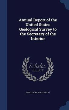 portada Annual Report of the United States Geological Survey to the Secretary of the Interior