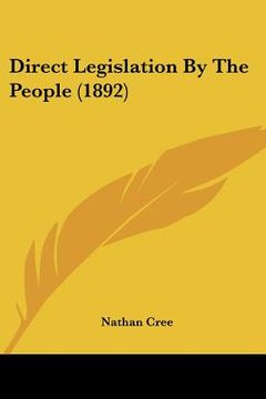 portada direct legislation by the people (1892) (en Inglés)
