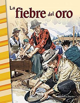 portada Historia de la Fiebre del oro - Libro en Espanol Para Ninos (Edicion Espanol (in Spanish)