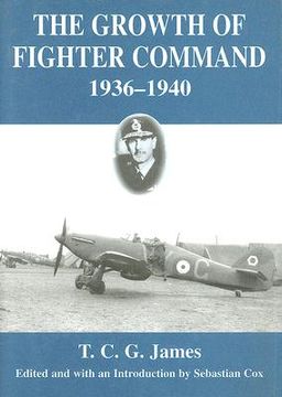 portada the growth of fighter command 1936-1940 (en Inglés)