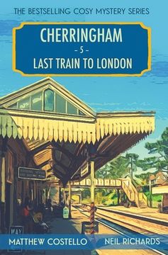 portada Last Train to London: A Cherringham Cosy Mystery (in English)
