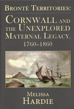 portada Bront� Territories: Cornwall and the Unexplored Maternal Legacy, 1760-1870 (en Inglés)