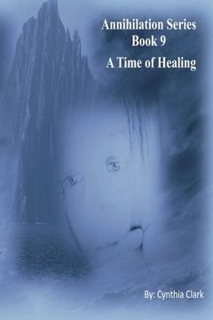 portada A Time of Healing (Annihilation Series) (Volume 9)