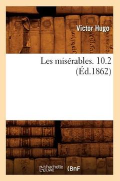 portada Les Misérables. 10.2 (Éd.1862) (en Francés)