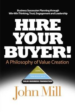 portada Hire Your Buyer: a Philosophy of Value Creation (en Inglés)