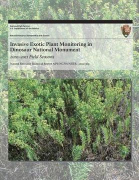portada Invasive Exotic Plant Monitoring in Dinosaur National Monument: 2010?2011 Field Seasons (in English)