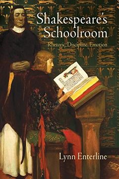 portada Shakespeare's Schoolroom: Rhetoric, Discipline, Emotion (en Inglés)