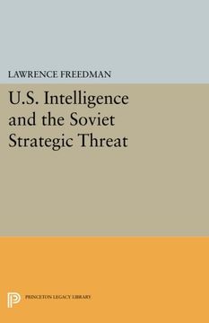 portada U.S. Intelligence and the Soviet Strategic Threat (Princeton Legacy Library)