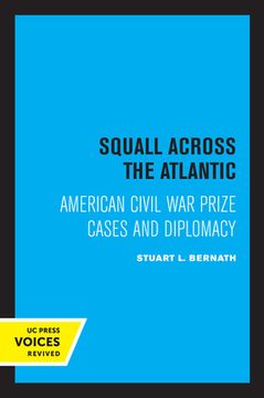 portada Squall Across the Atlantic: American Civil war Prize Cases and Diplomacy (en Inglés)