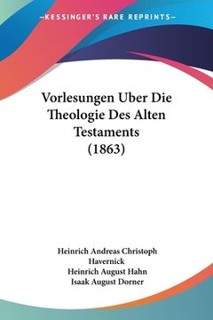 portada Vorlesungen Uber Die Theologie Des Alten Testaments (1863) (en Alemán)