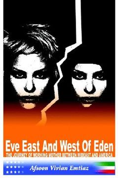 portada eve east & west of eden: the journey of working mother between mideast and america (en Inglés)