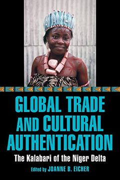 portada Global Trade and Cultural Authentication: The Kalabari of the Niger Delta (en Inglés)
