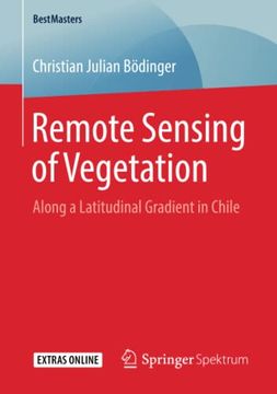 portada Remote Sensing of Vegetation Along a Latitudinal Gradient in Chile Bestmasters (en Inglés)