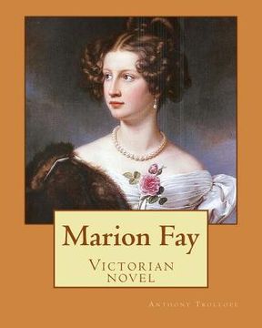 portada Marion Fay. By: Anthony Trollope: (Victorian novel ) (en Inglés)