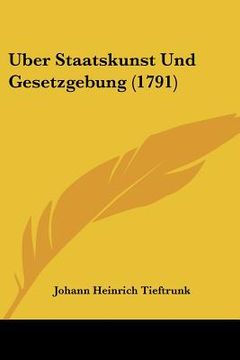 portada uber staatskunst und gesetzgebung (1791) (en Inglés)