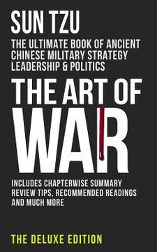 portada The Art of War: The Ultimate Book of Ancient Chinese Military Strategy, Leadership and Politics (in English)