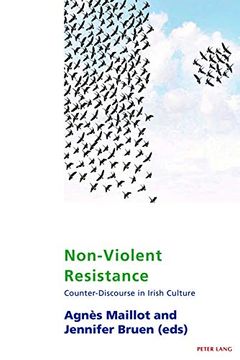portada Non-Violent Resistance: Counter-Discourse in Irish Culture (Studies in Franco-Irish Relations) (en Inglés)