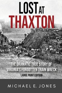 portada Lost at Thaxton: The Dramatic True Story of Virginia's Forgotten Train Wreck (en Inglés)