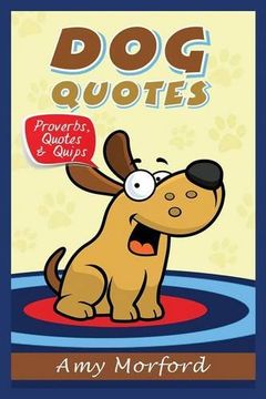 portada Dog Quotes: Proverbs, Quotes & Quips