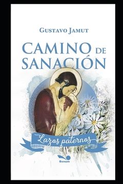 portada Camino de Sanación: Lazos Paternos (in Spanish)